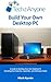 Tech For Anyone - Build Your Own Desktop PC