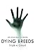Dying Breeds by Tyler Grant