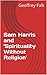 Sam Harris and 'Spiritualit...
