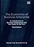 The Economics of Business Enterprise: An Introduction to Economic Organisation and the Theory of the Firm, Third Edition