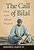 The Call of Bilal: Islam in the African Diaspora (Islamic Civilization and Muslim Networks)