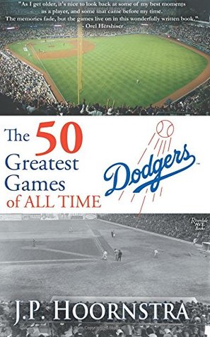 The 50 Greatest Dodgers Games of All Time (Paperback)