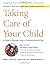 Taking Care of Your Child: ...