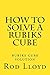 How to solve a rubiks cube: rubiks cube solution