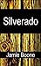 Silverado: A Wicked Western Romance