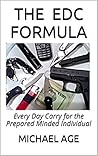 Book cover for The EDC Formula: Every Day Carry for the Prepared Minded Individual