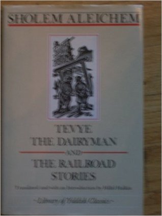 Tevye the Dairyman and the Railroad Stories