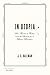 In Utopia: Six Kinds of Eden and the Search for a Better Paradise