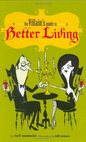The Villain's Guide to Better Living (Hardcover)