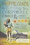 The Hippie Guide to Climbing the Corporate Ladder and Other Mountains: How JanSport Makes it Happen
