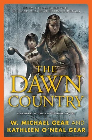 The Dawn Country (People of the Longhouse #2; North America's Forgotten Past #18)