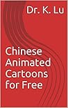 Comment apprendre le chinois: Chinese Animated Cartoons for Free