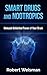 Smart Drugs and Nootropics: Unleash Unlimited Power of Your Brain (Improve Your Brain for Better Memory, Faster Learning, and Quick Understanding with ... (Strong Body, Smart Brain Book 1)