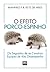 O Efeito Porco-Espinho: Os segredos de se construir equipes de alto desempenho (Portuguese Edition)
