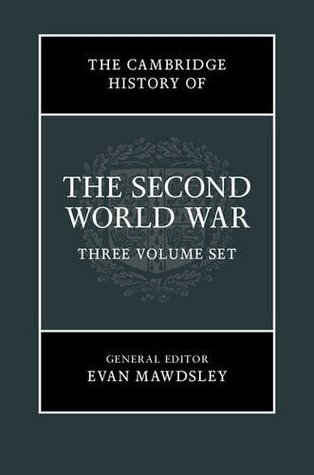 The Cambridge History of the Second World War 3 Volume Set (Hardcover)