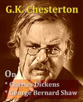 G.K. Chesterton on Charles Dickens & George Bernard Shaw