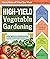 High-Yield Vegetable Garden...
