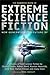 The Mammoth Book of Extreme Science Fiction (Mammoth Books)