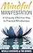 Mindful Manifestation: A Un...