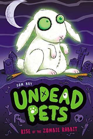 Rise of the Zombie Rabbit (Undead Pets, #5)
