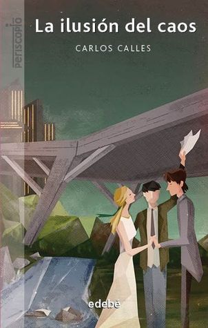 La ilusión del caos (La ilusión, #1)