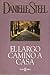 El largo camino casa by Danielle Steel