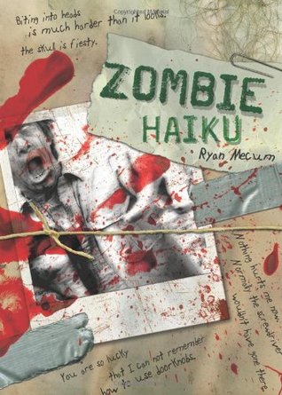 Zombie Haiku: Good Poetry for Your...Brains (Paperback)