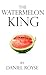 The Watermelon King by Daniel Royse