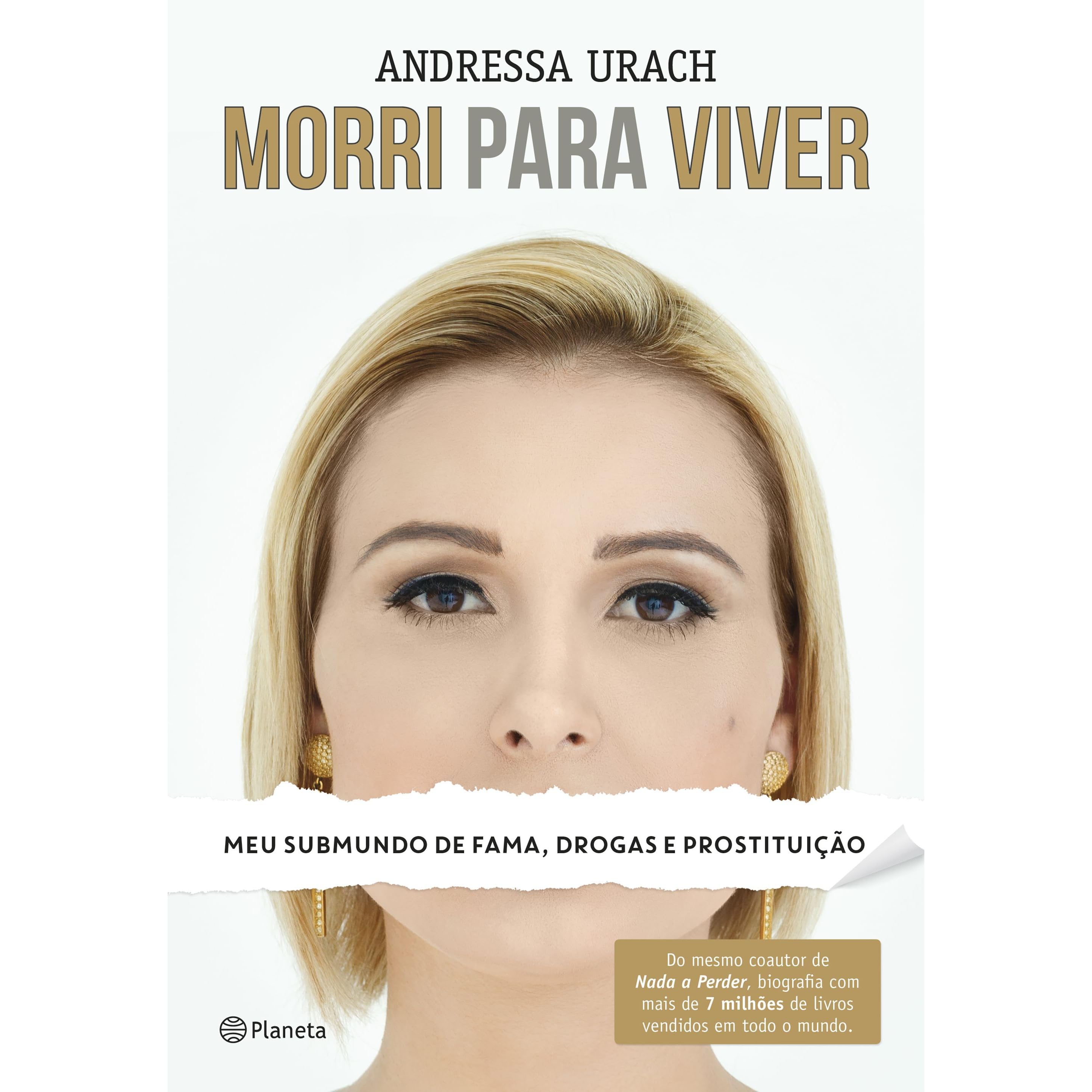 Morri Para Viver Meu Submundo De Fama Drogas E Prostituicao By Andressa Urach