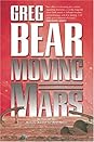Moving Mars (Queen of Angels, #3)