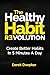 The Healthy Habit Revolutio...