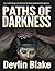 Paths Of Darkness; An Anthology Of Horror And Supernatural Su... by Devlin Blake