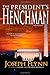 The President's Henchman by Joseph Flynn