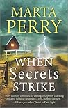 When Secrets Strike by Marta Perry
