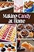 Making Candy at Home (Illustrated)