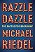 Razzle Dazzle: The Battle f...