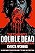 The Complete Double Dead