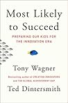 Most Likely to Succeed by Tony  Wagner
