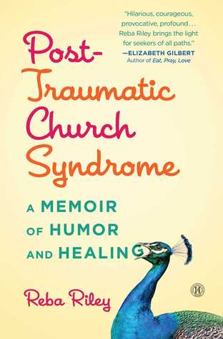 Post-Traumatic Church Syndrome: A Memoir of Humor and Healing (Hardcover)