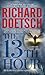 The 13th Hour by Richard Doetsch The 13th Hour by Richard Doetsch
