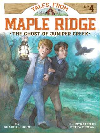 The Ghost of Juniper Creek (Tales from Maple Ridge, #4)