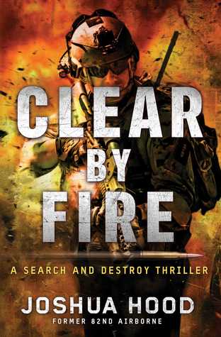 Clear by Fire (Search and Destroy, #1)