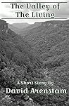 The Valley of The Living by David Arenstam
