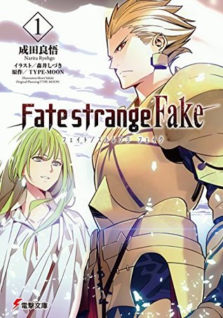 Fate/strange Fake 1 (Kindle Edition)