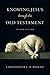 Knowing Jesus Through the Old Testament by Christopher J.H. Wright