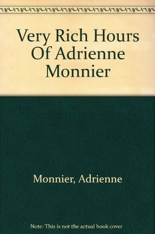 The Very Rich Hours of Adrienne Monnier (Paperback)