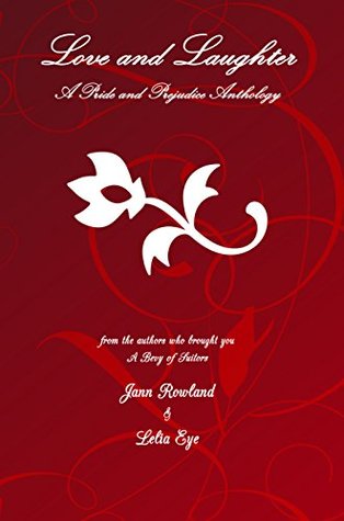 Love and Laughter: A Pride and Prejudice Short Stories Anthology (Kindle Edition)