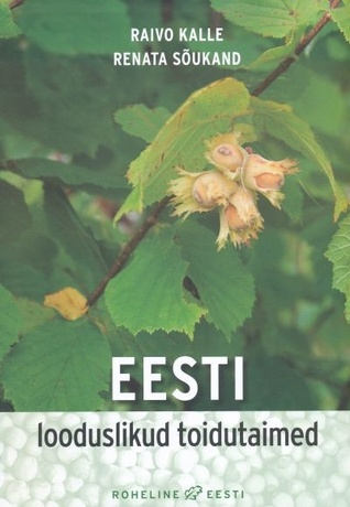 Eesti looduslikud toidutaimed : kasutamine 18. sajandist tänapäevani