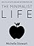 The Minimalist Life: How to...