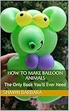 How to Make Ballo...